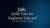 ⛓️ Çelik Takı mı Kaplama Takı mı? Hangisi Size Uygun?