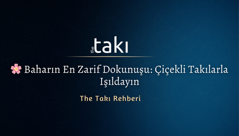 🌸 Baharın En Zarif Dokunuşu: Çiçekli Takılarla Işıldayın