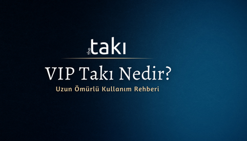 👑VIP Takı Nedir? Neden Bu Kadar Tercih Ediliyor?